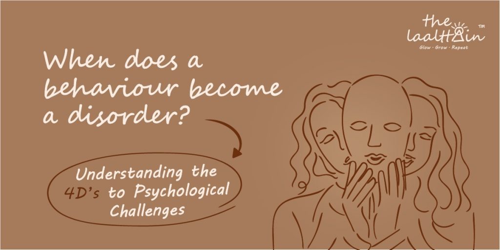 When Does a Behavior Become a Disorder? Understanding the 4 D’s to Psychological Challenges